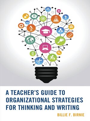 cover image of A Teacher's Guide to Organizational Strategies for Thinking and Writing